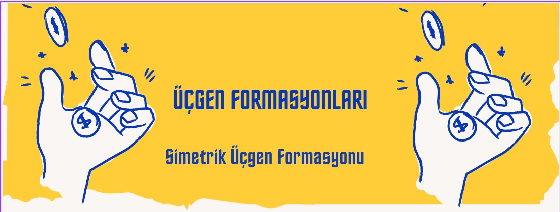 Simetrik Üçgen Formasyonu